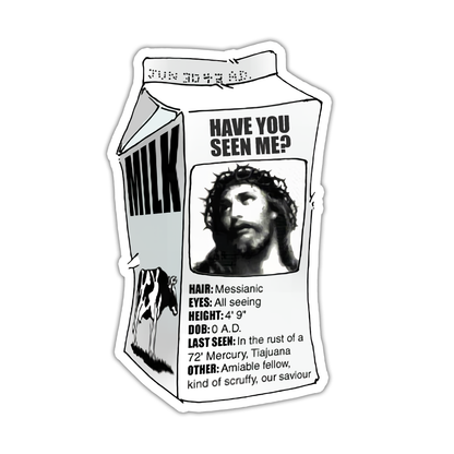 Have You Seen Me Milk Carton Missing Jesus Die Cut Sticker (630)