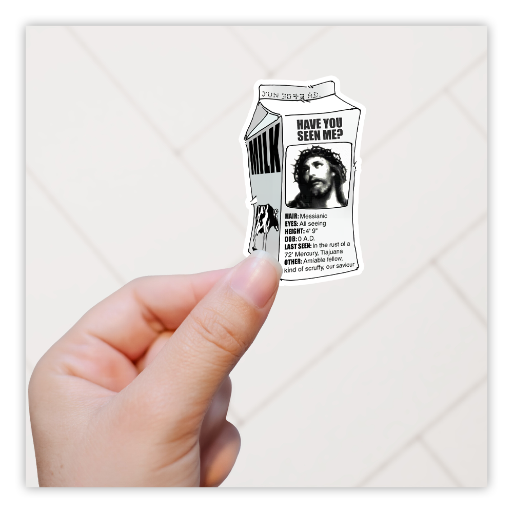 Have You Seen Me Milk Carton Missing Jesus Die Cut Sticker (630)