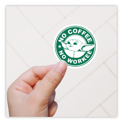 The Mandalorian Grogu Baby Yoda No Coffee No Workee Die Cut Sticker (665)