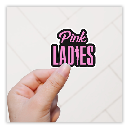 Grease Pink Ladies Die Cut Sticker (695)