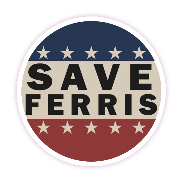 Save Ferris Button Ferris Bueller Die Cut Sticker (70)