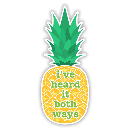 Psych I've Heard It Both Ways Pineapple Die Cut Sticker (725)