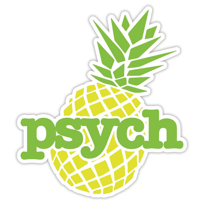 Psych Pineapple Die Cut Sticker (726)