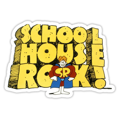 School House Rock! Die Cut Sticker (784)