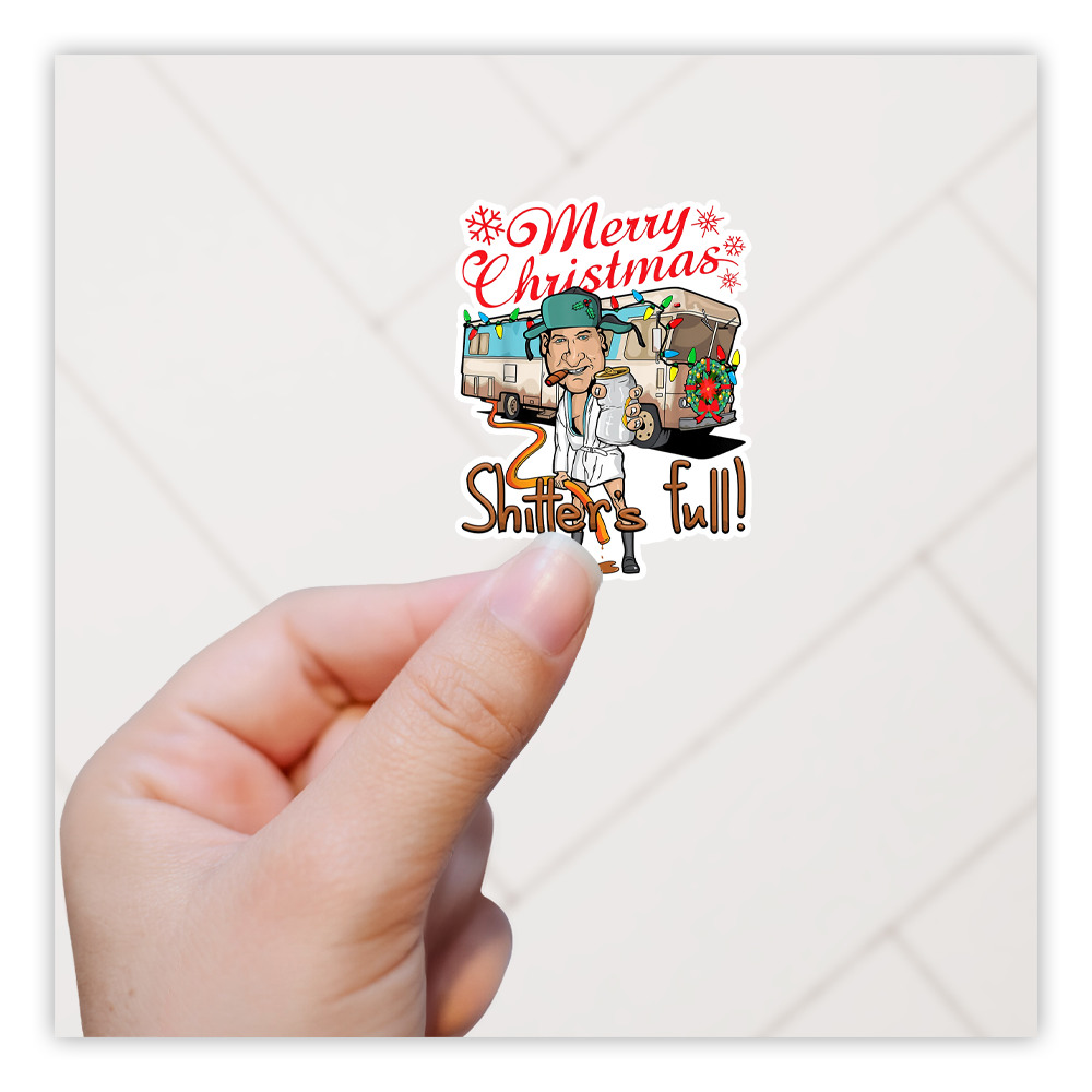 National Lampoon's Christmas Vacation Merry Christmas Shitters Full Die Cut Sticker (804)