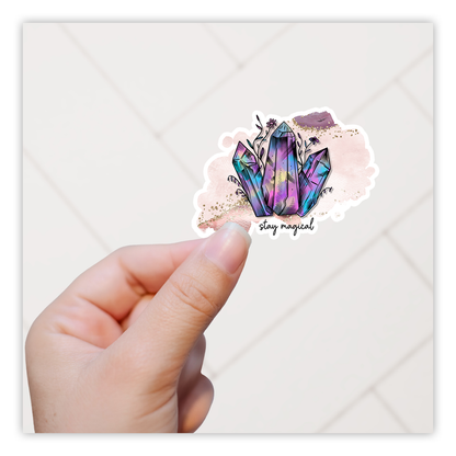 Boho Crystals Stay Magical Die Cut Sticker (846)