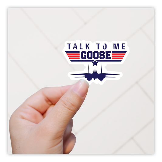 Top Gun Talk To Me Goose Die Cut Sticker (895)