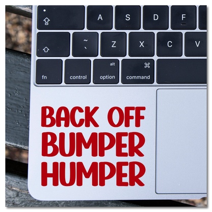 Back Off Bumper Humper Vinyl Decal Sticker
