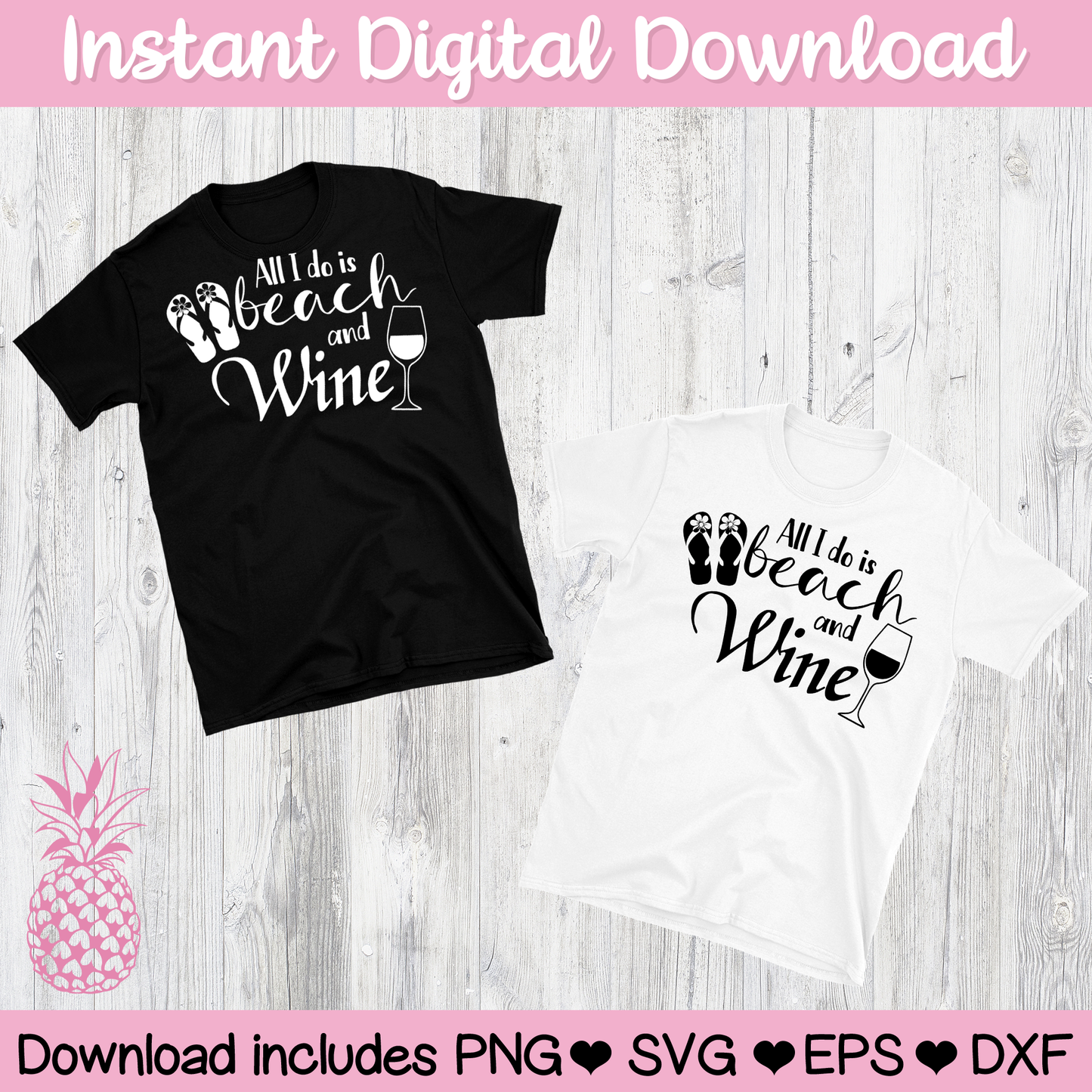 All I Do Is Beach & Wine Digital Download For Cutting Machines
