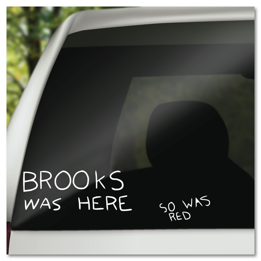 Shawshank Redemption Brooks Was Here So Was Red Vinyl Decal Sticker