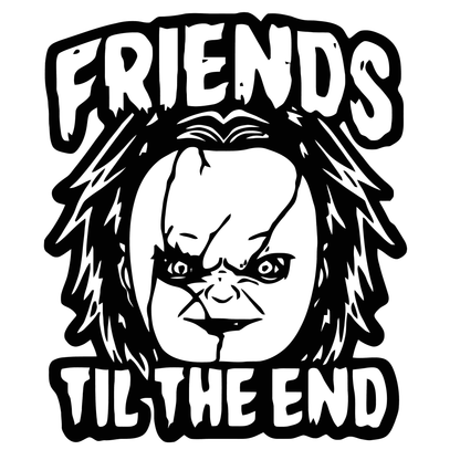 Chucky Friends Till The End Child's Play Vinyl Decal Sticker