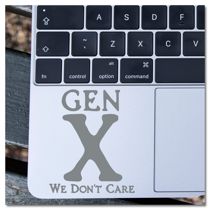 Gen X We Don't Care Vinyl Decal Sticker