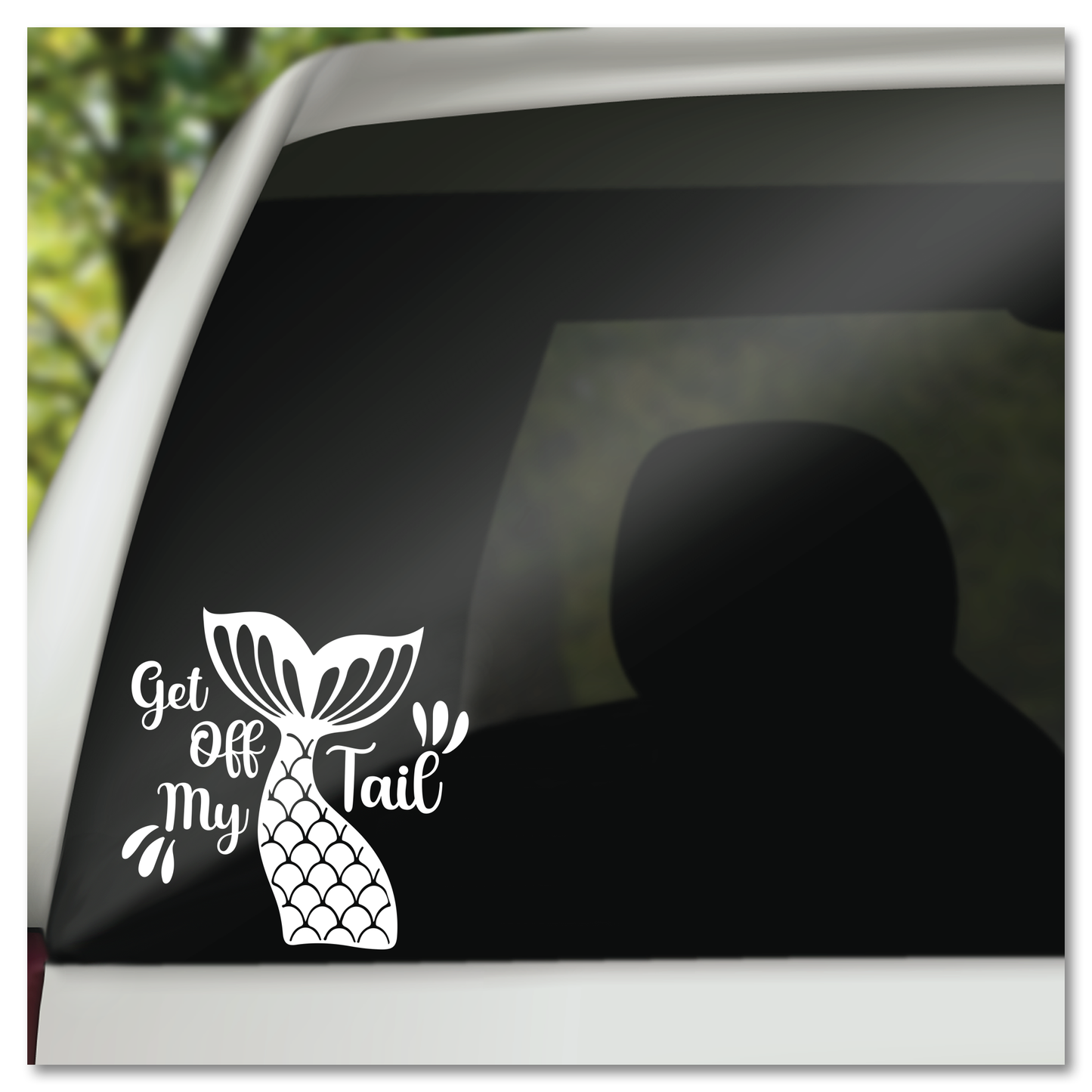 Get Off My Tail Mermaid Vinyl Decal Sticker