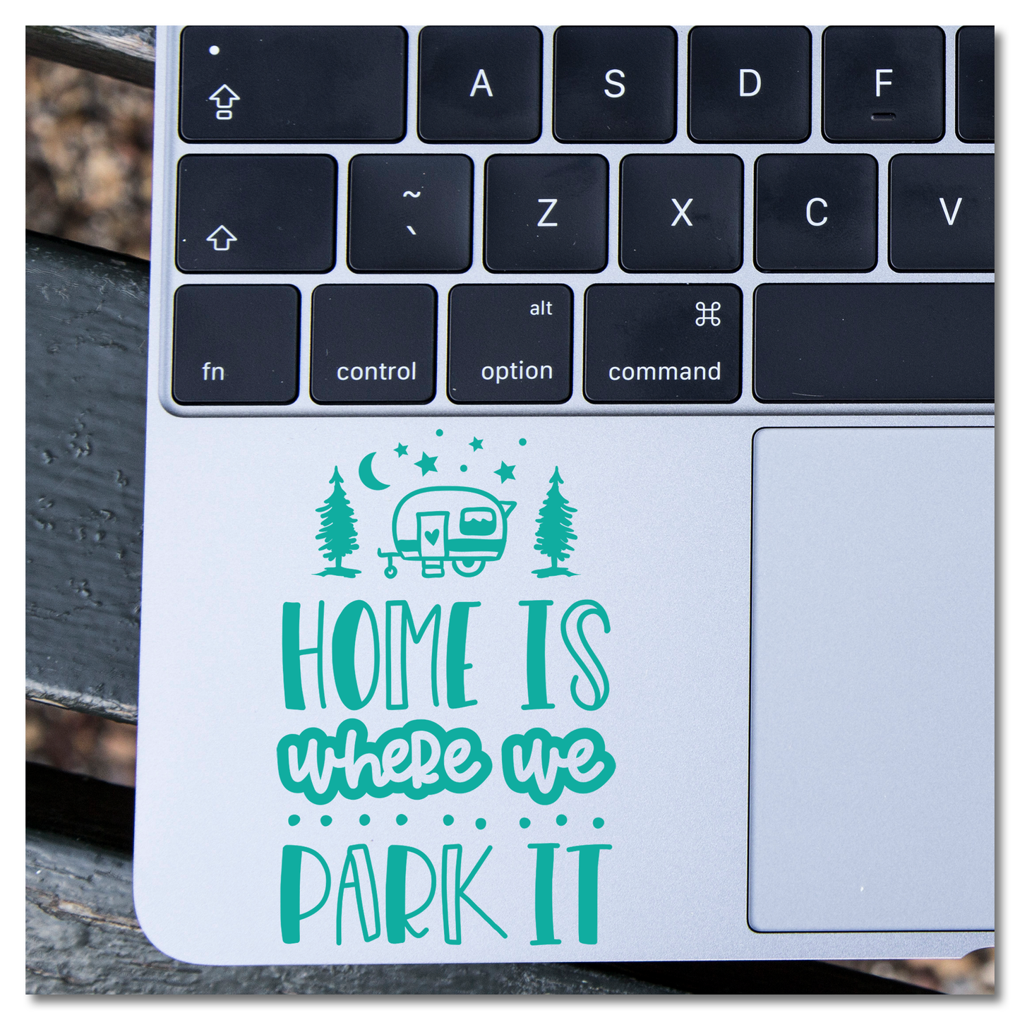 Home Is Where We Park It Vinyl Decal Sticker