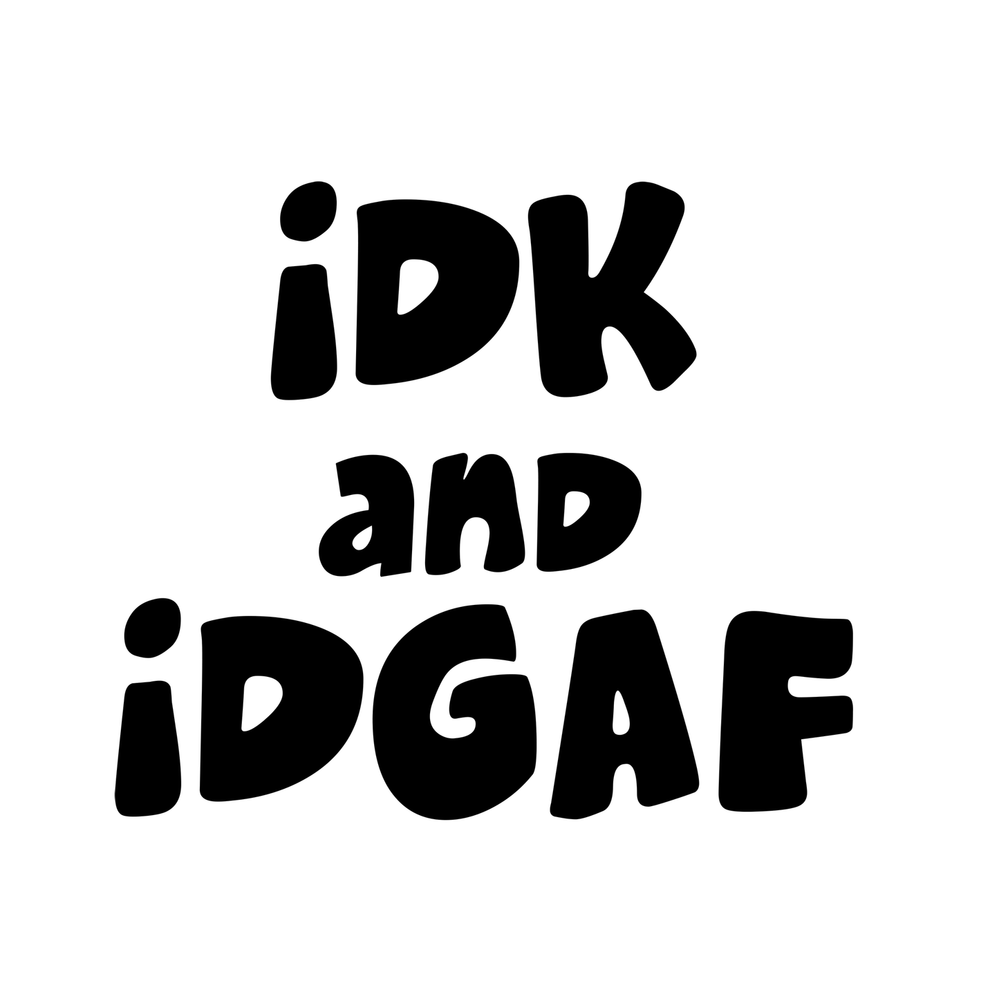IDK and IDGAF Vinyl Decal Sticker