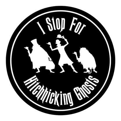 Haunted Mansion I Stop For Hitchhiking Ghosts Vinyl Decal Sticker