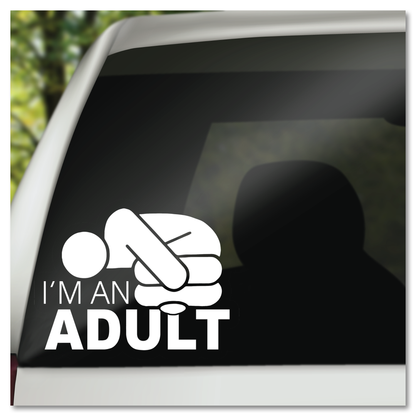 I'm An Adult Fetal Position Funny Vinyl Decal Sticker