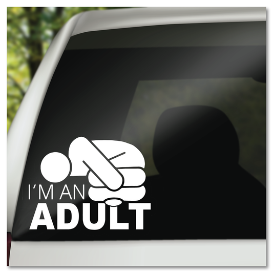 I'm An Adult Fetal Position Funny Vinyl Decal Sticker