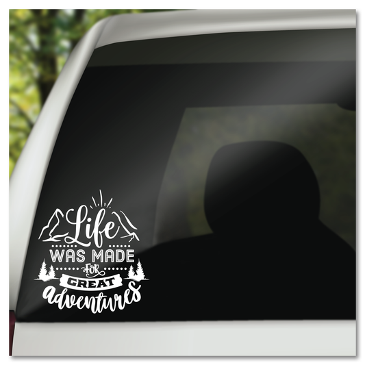 Life Was Made For Great Adventures Vinyl Decal Sticker