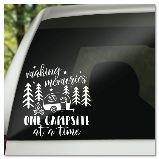 Making Memories One Campsite At A Time Vinyl Decal Sticker
