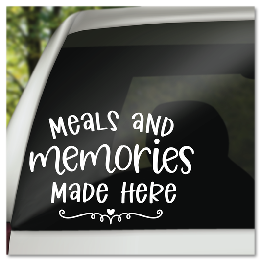 Meals And Memories Made Here Vinyl Decal Sticker