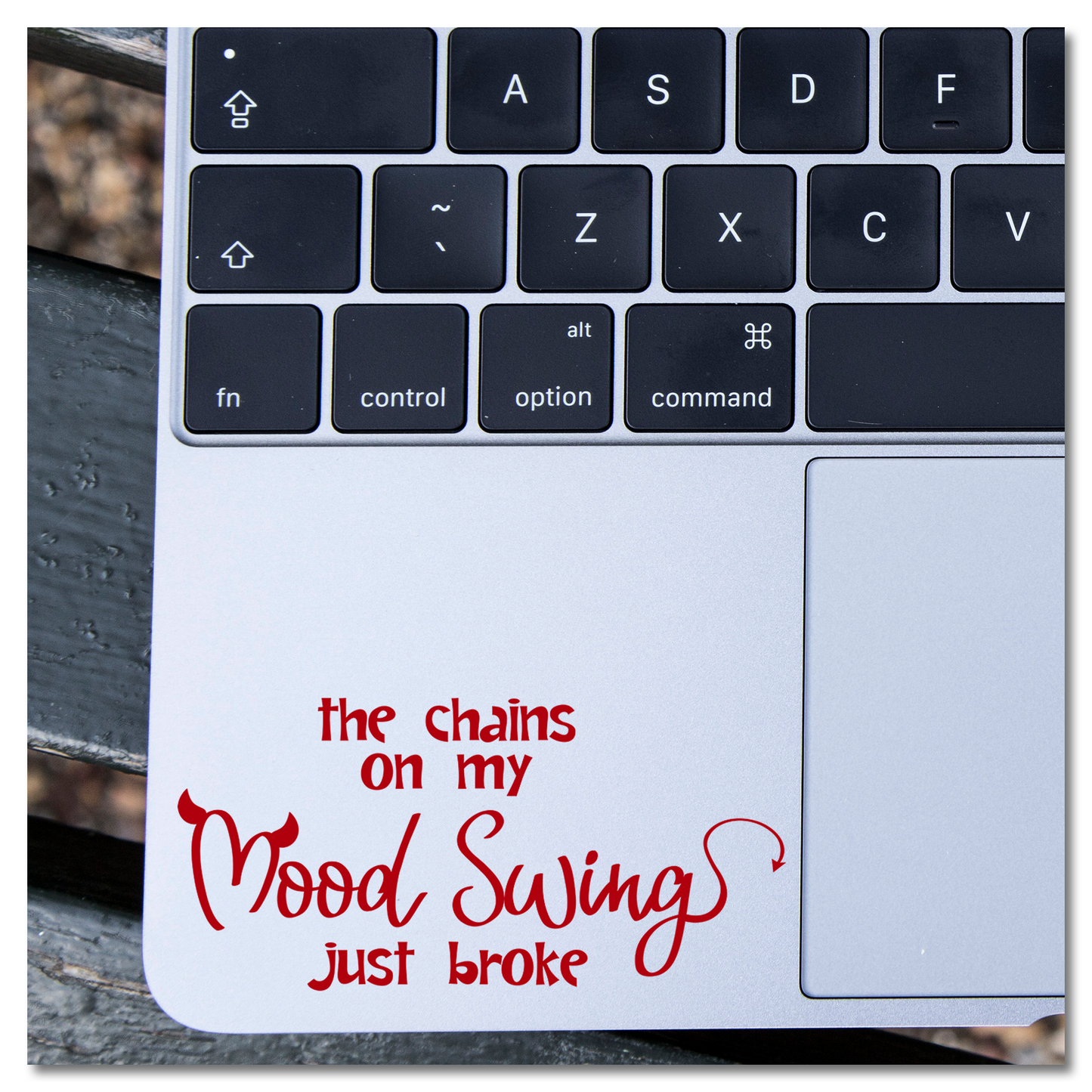 The Chains On My Mood Swing Just Broke Vinyl Decal Sticker