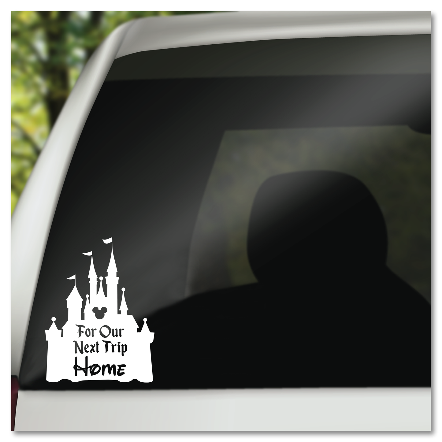 For Our Next Trip Home Disney Castle Vinyl Decal Sticker