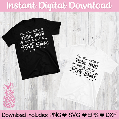 All You Need Is Faith, Trust and A Little Pixie Dust Digital Download For Cutting Machines