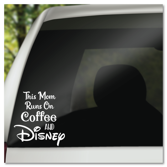 This Mom Runs of Coffee and Disney Vinyl Decal Sticker