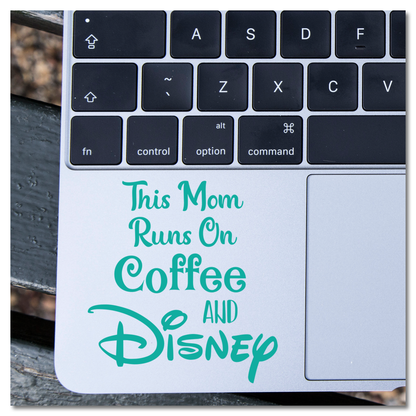 This Mom Runs of Coffee and Disney Vinyl Decal Sticker