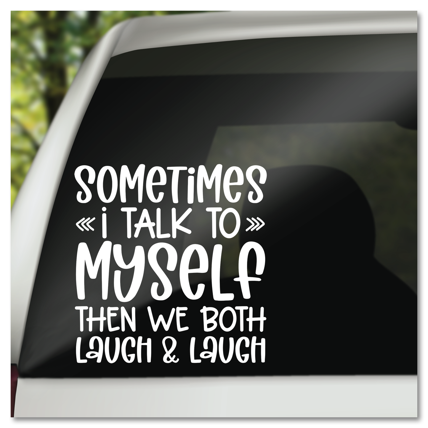 Soms praat ek met myself, dan lag en lag ons altwee Vinyl Decal Sticker