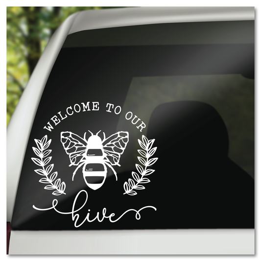 Welcome To Our Hive Vinyl Decal Sticker