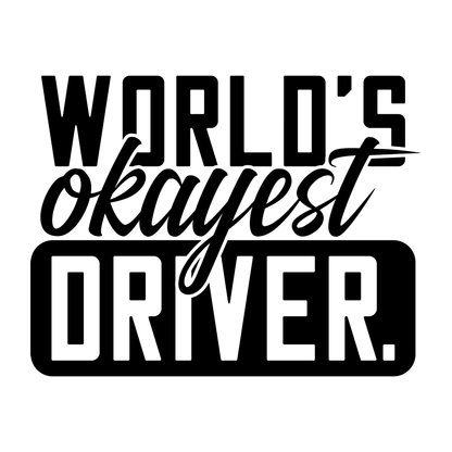 World's Okayest Driver Vinyl Decal Sticker