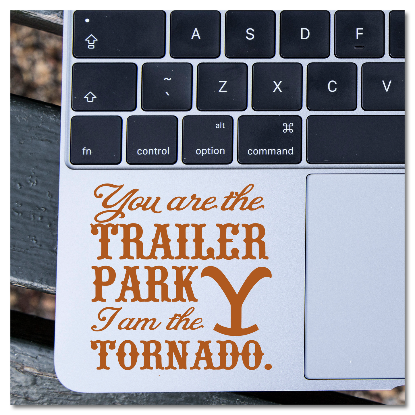 Yellowstone Jy is die sleepwa Park I Am The Tornado Vinyl Decal Sticker