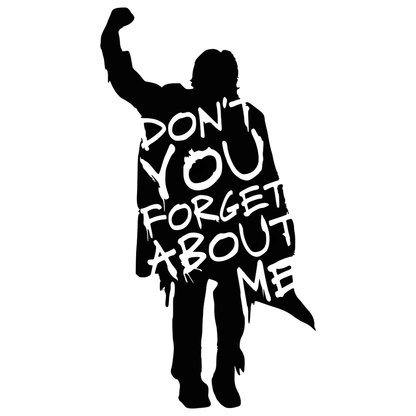 Breakfast Club John Bender Don't You Forget About Me Vinyl Decal Sticker