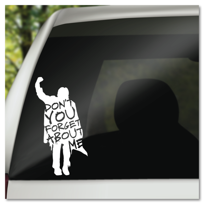 Breakfast Club John Bender Don't You Forget About Me Vinyl Decal Sticker