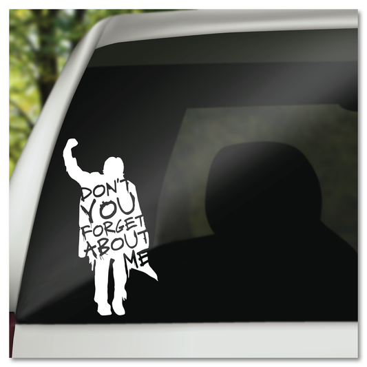 Breakfast Club John Bender Don't You Forget About Me Vinyl Decal Sticker
