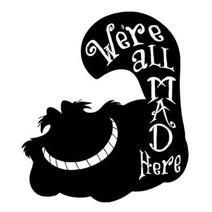 Disney Cheshire Cat We're All Mad Here Vinyl Decal Sticker