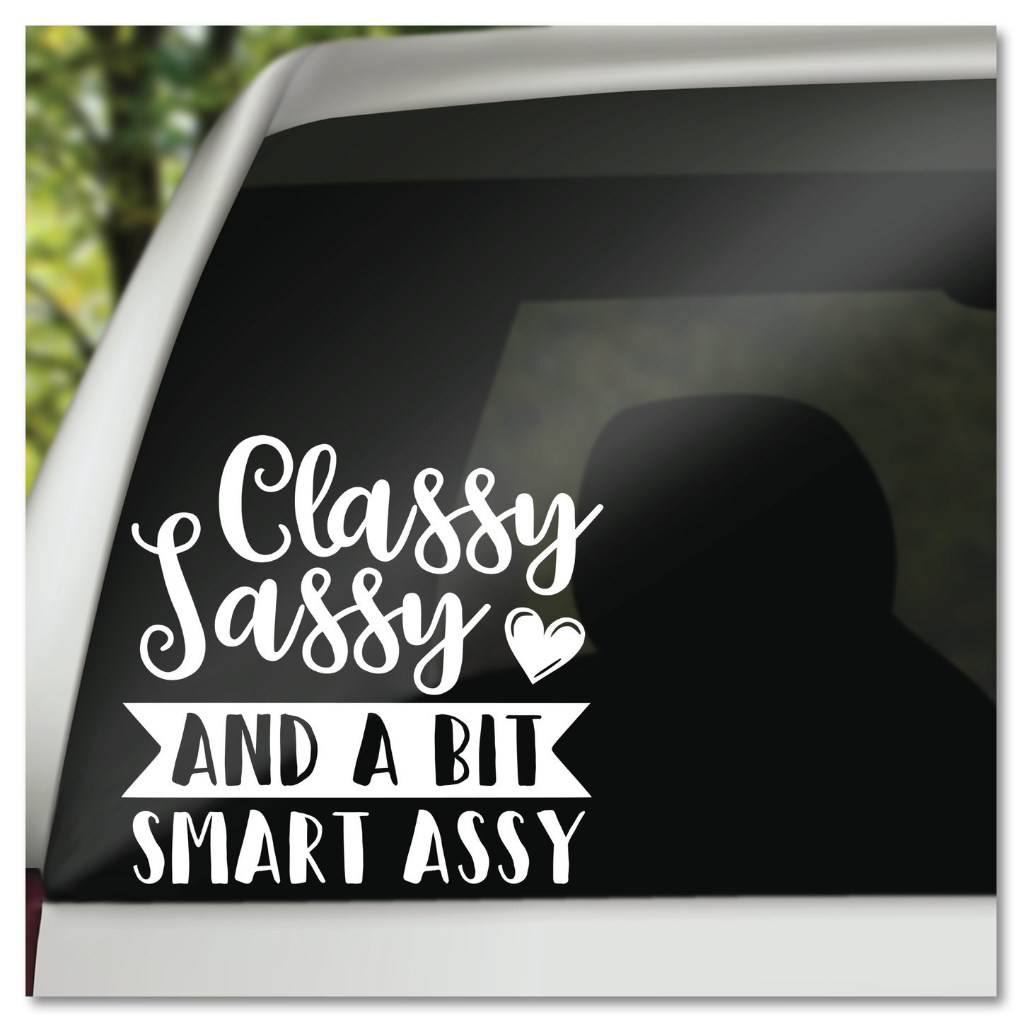 Elegante Sassy en 'n bietjie Smart Assy Vinyl Decal Sticker