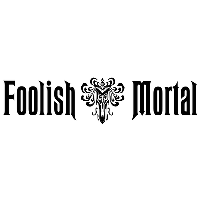 Haunted Mansion Foolish Mortal Horizontal Vinyl Decal Sticker