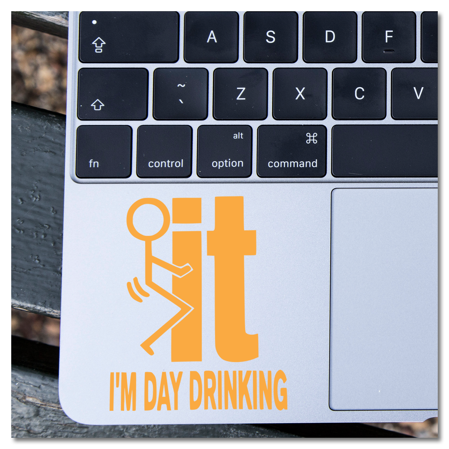 Fuck It I'm Day Drinking Vinyl Decal Sticker