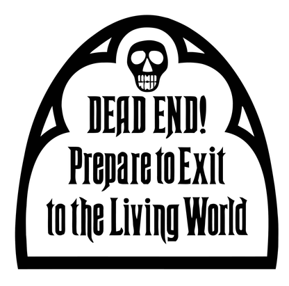 Haunted Mansion Dead End Sign Vinyl Decal Sticker