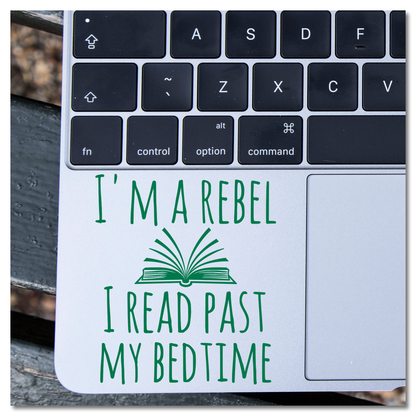 I'm A Rebel I Read Past My Bedtime Vinyl Decal Sticker