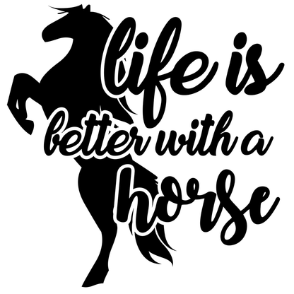 Life Is Better With Horse Vinyl Decal Sticker