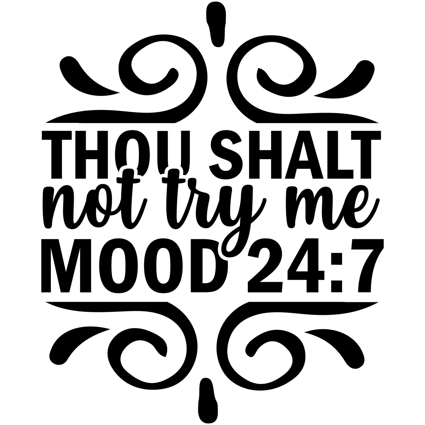 Thou Shalt Not Try Me Mood 24:7 Vinyl Decal Sticker